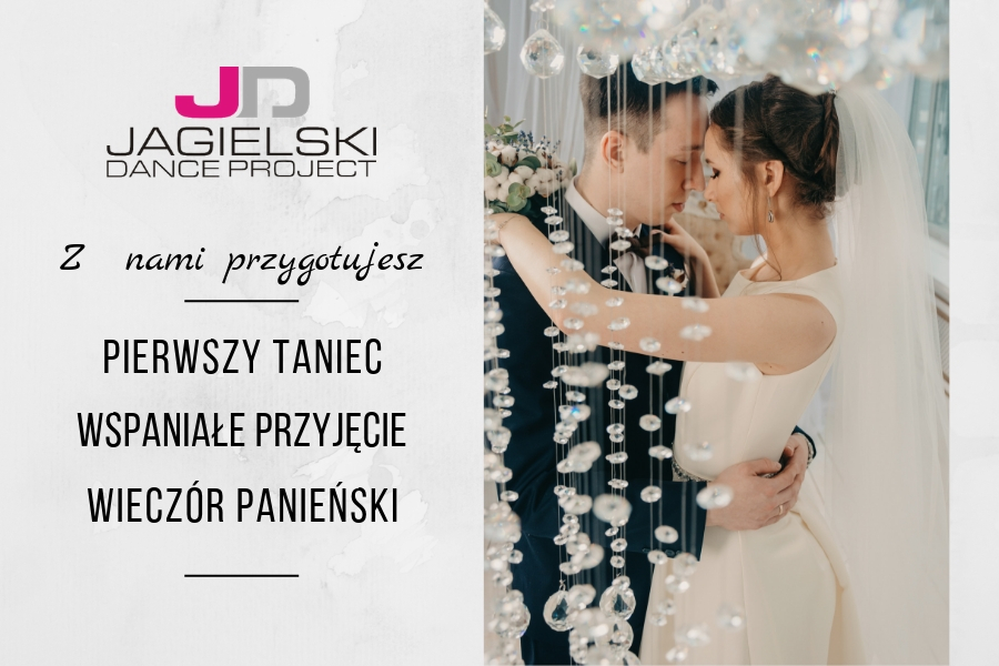 ślub w Toruniu - pierwszy taniec, wieczór panieński, warsztaty ślubne - Szkoła tańca Jagielski Dance Project Toruń (1)