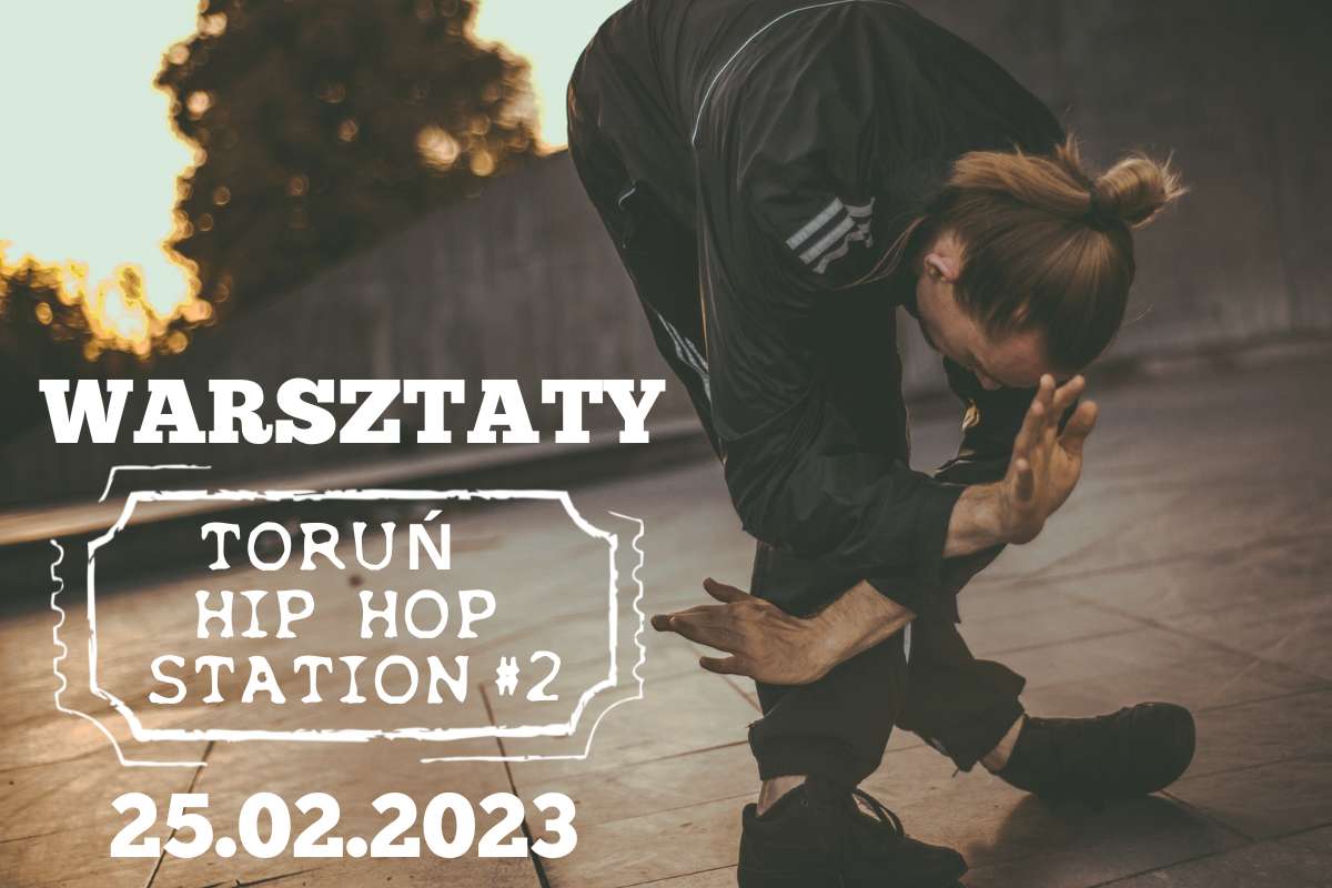 Warsztaty Toruń Hip Hop Station vol.2 w Jagielski Dance Project