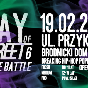 Day of Street 6 Dance & Battle 19.02.2022