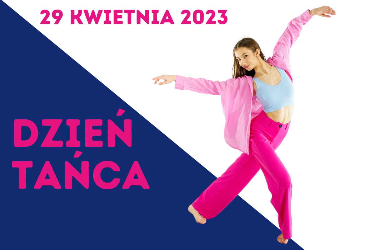 Międzynarodowy Dzień Tańca 2023 – Jagielski Dance Project