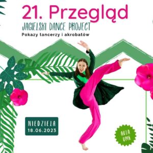 21. Przegląd Jagielski Dance Project