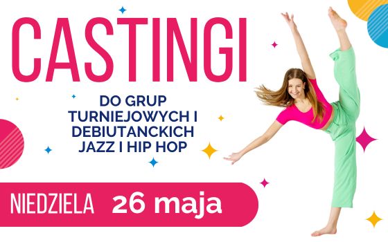 Casting do grup turniejowych i debiutanckich jazz i hip hop Jagielski Dance Project Toruń 2024