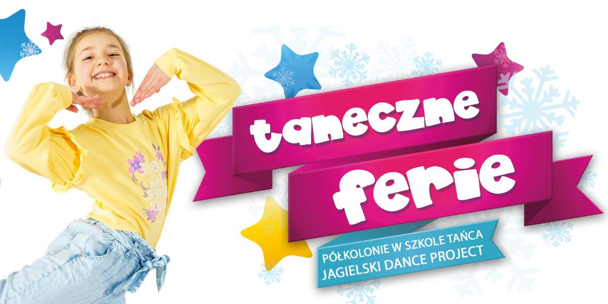 Taneczne Ferie w Jagielski Dance Project Toruń Półkolonie 2024
