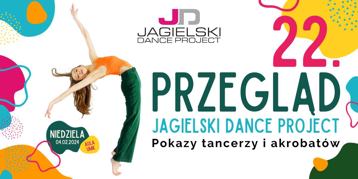 22. Przegląd Jagielski Dance Project Taniec Toruń Pokazy dla dzieci i dorosłych
