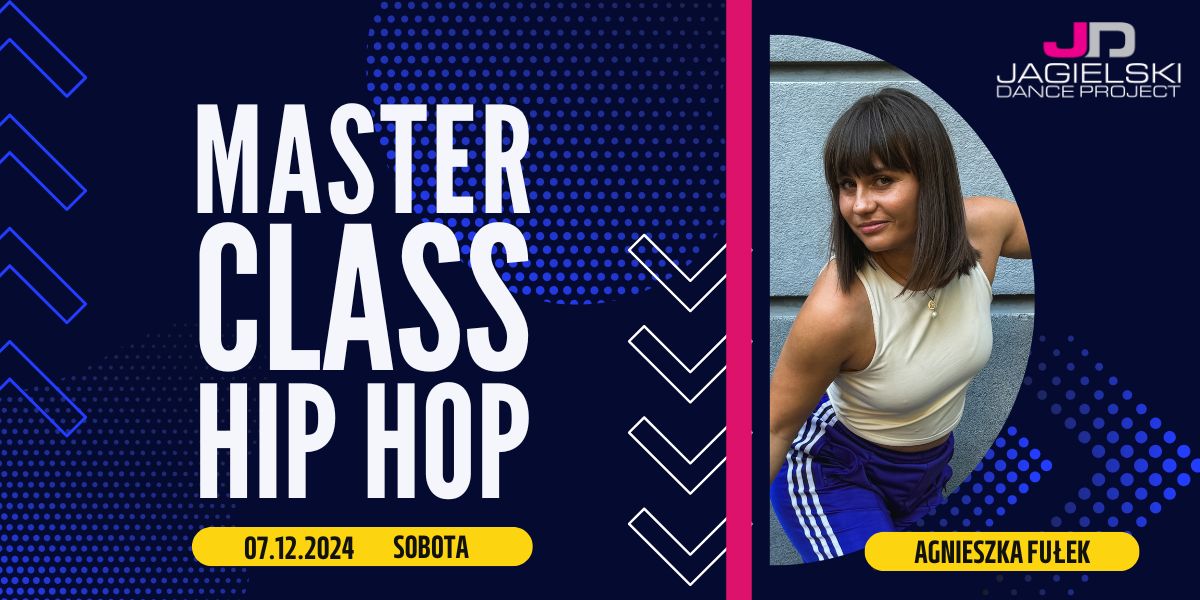 Masterclass Hip Hop Jagielski Dance Project Agnieszka Fułek - mailing www