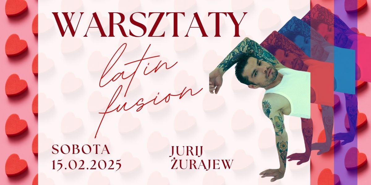 Walentynkowe Warsztaty Latin Fusion Jurij Żurajew Jagielski Dance Project Toruń 15.02.2025