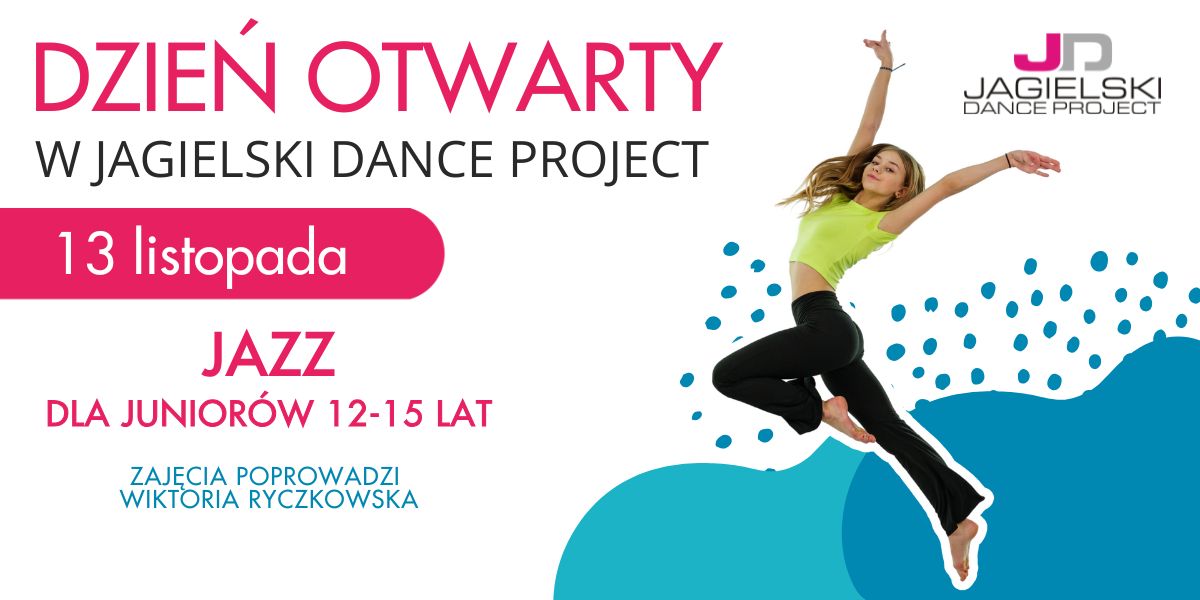 Dzień otwarty jazz 12-15 z Wiktorią Ryczkowską w Jagielski Dance Project