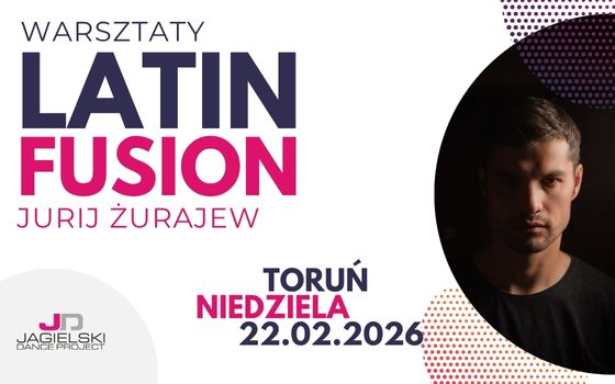 Warsztaty Latin Fusion Jurij Żurajew – 22.02.2026 Warsztaty Latin Fusion Jurij Żurajew – 22.02.2026
