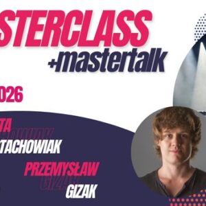 Master Classy – Agata Stachowiak + Przemysław Gizak – 24.01.2026 Master Classy – Agata Stachowiak + Przemysław Gizak – 24.01.2026